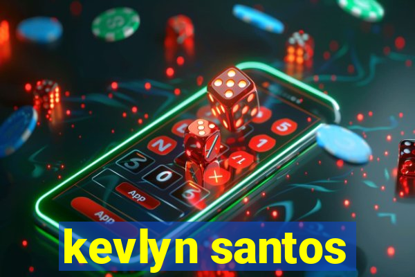 kevlyn santos